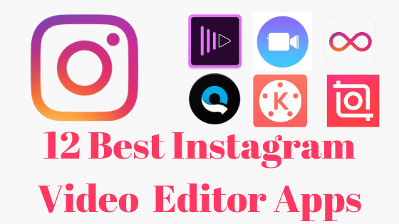 12 Best Instagram Video Editor 2